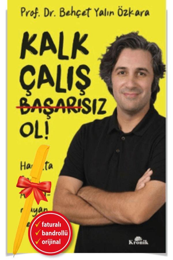 Alfa Kalem + Kalk, Çalış, Başarısız Ol! (Behçet Yalın Özkara)-Yeni-Kişisel Gelişim-Kronik Kitap - Kronik Kitap - Image 1