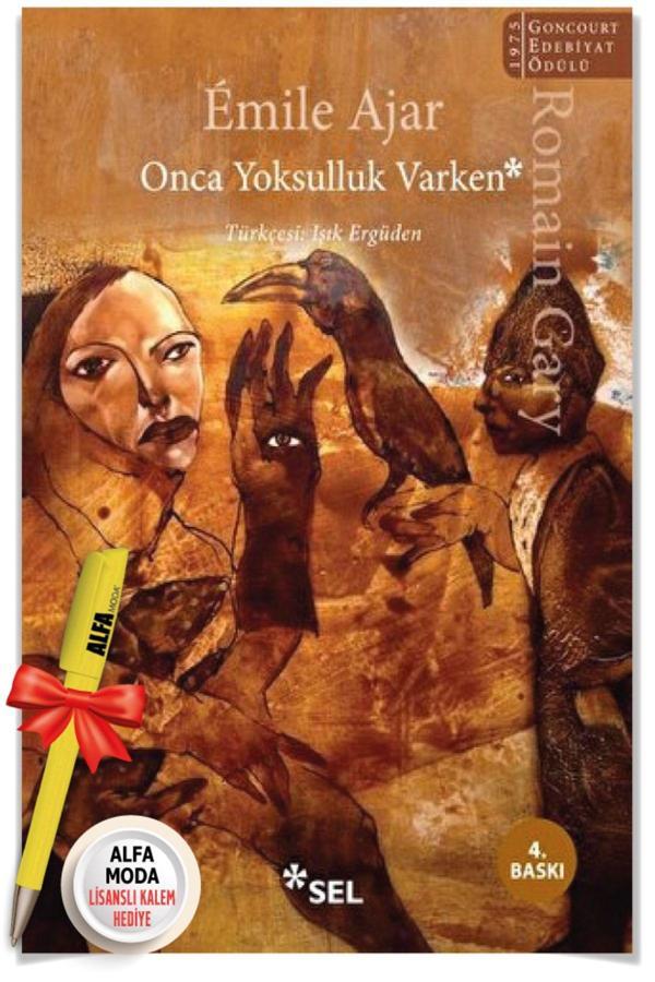 Onca Yoksulluk Varken (Romain Gary & Emile Ajar) + Moda Lisanslı Kalem - Sel Yayıncılık - Image 1