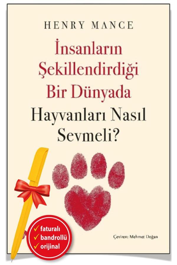 Alfa Kalem + İnsanların Şekillendirdiği Bir Dünyada Hayvanları Nasıl Sevmeli? Henry Mance(Yeni)Kitap - Koç Üniversitesi Yayınları - Image 1