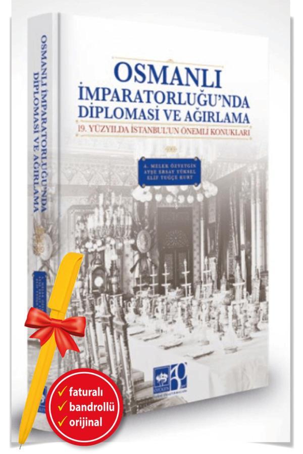 Alfa Kalem + Osmanlı İmparatorluğu'Nda Diplomasi Ve Ağırlama (Ciltli)(A. Melek Özyetgin)-Ötüken Kitap - Ötüken Neşriyat - Image 1
