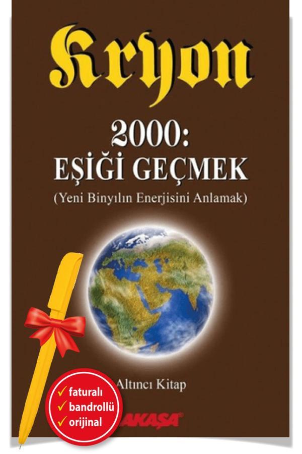 Alfa Kalem + Kryon: 6. Kitap 2000: Eşiği Geçmek Yeni Binyıl’In Enerjisini Anlamak(Lee Carroll)-Akaşa - Akaşa Yayın - Image 1