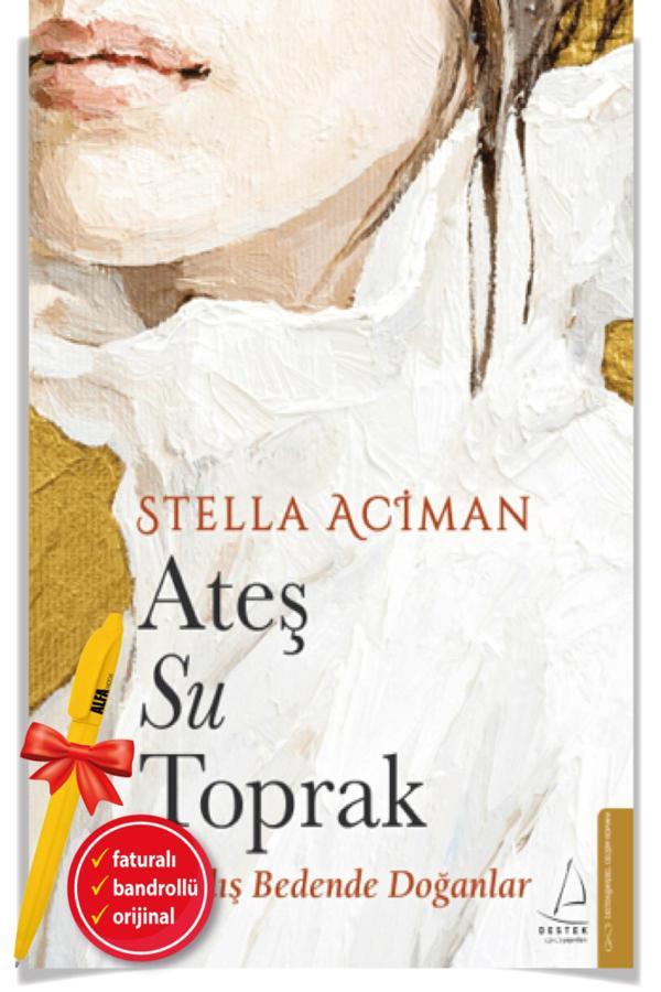 Ateş, Su, Toprak / Stella Aciman + Alfa Moda Kalem - Moda Dağıtım - Destek Yayınları - Destek Yayınları - Image 1