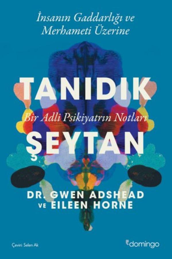 Tanıdık Şeytan Bir Adli Psikiyatrın Notları (Gwen Adshead & Eileen Horne) - - Domingo Yayınevi - Image 1