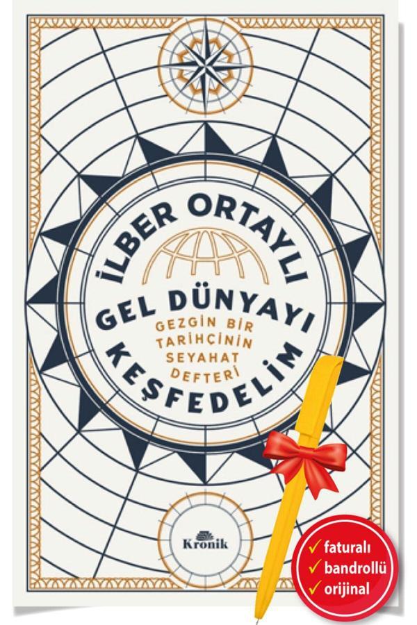 Alfa Kalem + Gel Dünyayı Keşfedelim Gezgin Bir Tarihçinin Seyahat Defteri(İlber Ortaylı)-Yeni-Kronik - Kronik Kitap - Image 1