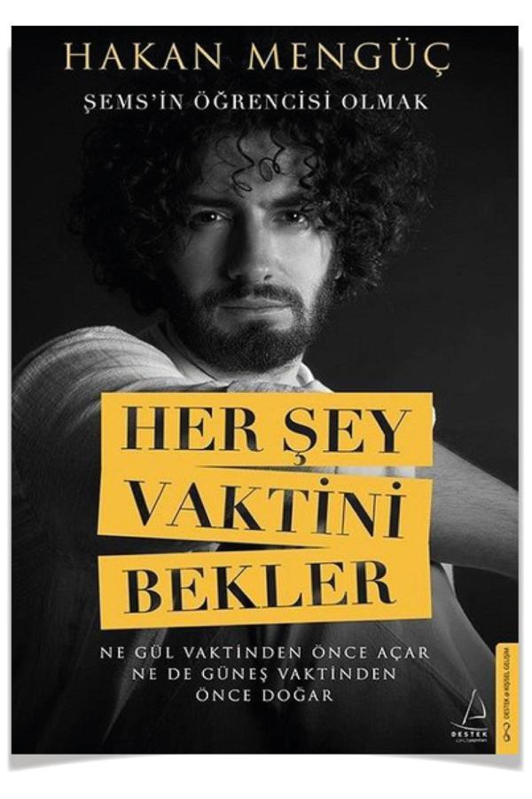 Sen Yola Çık Yol Sana Görünür - Her Şey Vaktini Bekler - Hakan Mengüç - Kalem - Destek Yayınları - Image 1