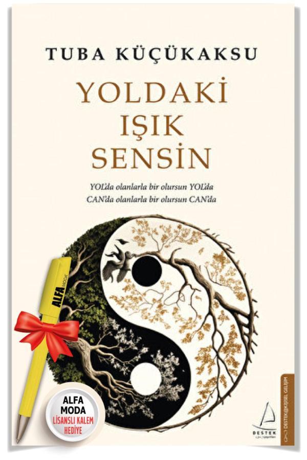 Yoldaki Işık Sensin (Tuba Küçükaksu) + Alfa Moda Lisanslı Kalem - Destek Yayınları - Destek Yayınları - Image 1