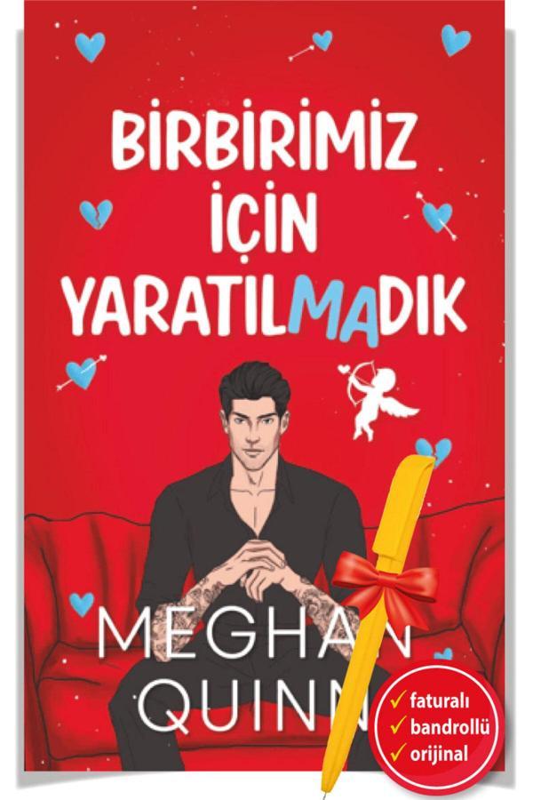 Alfa Kalem + Birbirimiz İçin Yaratılmadık -Yeni- Meghan Quinn - Ren Kitap - Ren Kitap Yayınevi - Image 1