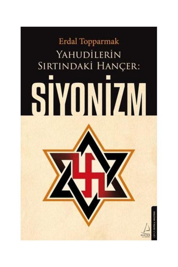 Yahudilerin Sırtındaki Hançer: Siyonizm / Destek Yayınları / Erdal Topparmak - Destek Yayınları - Image 1