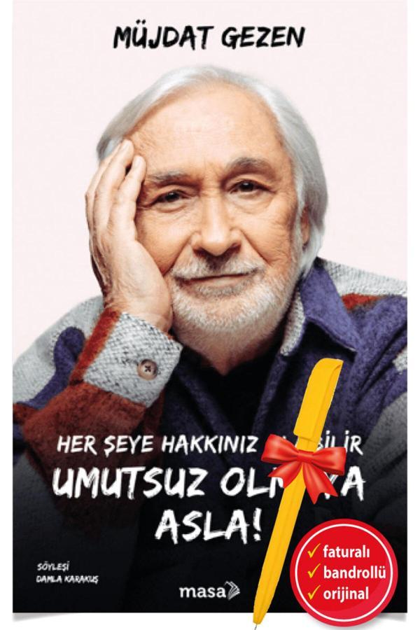 Alfa Kalem + Her Şeye Hakkınız Olabilir Umutsuz Olmaya Asla! Müjdat Gezen Masa Kitap - Masa Kitap - Image 1