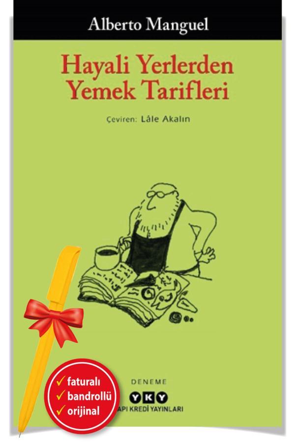 Alfa Kalem + Hayali Yerlerden Yemek Tarifleri(Alberto Manguel)-Yeni Kitap-Edebiyat-Roman-Hediyeli - Yapı Kredi Yayınları - Image 1