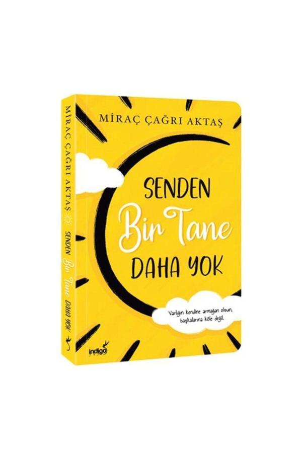 Senden Bir Tane Daha Yok / İndigo Kitap / Miraç Çağrı Aktaş - İndigo Kitap Yayınevi - Image 1