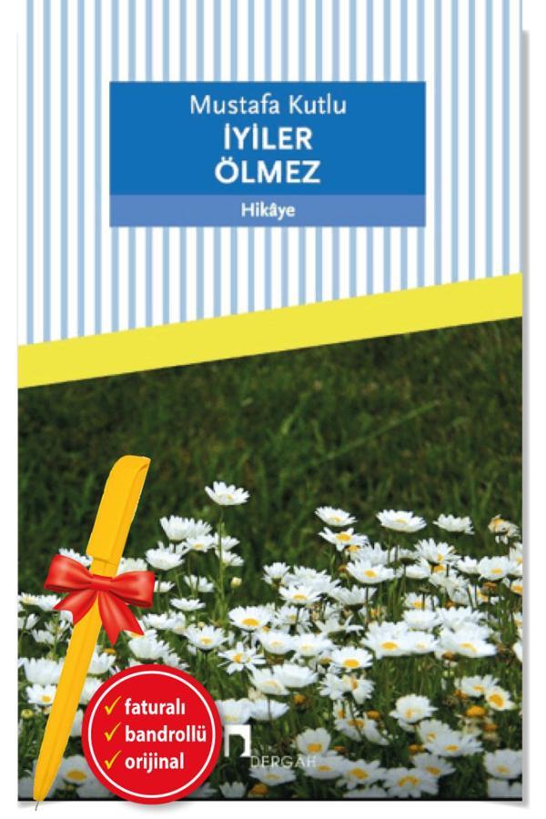 Alfa Kalem + İyiler Ölmez(Mustafa Kutlu)-Yeni-Türk Edebiyatı-Dergah Kitap - Dergah Yayınları - Image 1