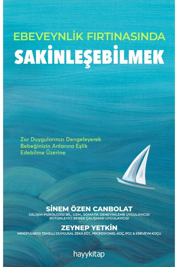 Ebeveynlik Fırtınasında Sakinleşebilmek/Sinem Özen Canbolat(Yeni)-Aile Ve Çocuk- - Hayykitap - Image 1