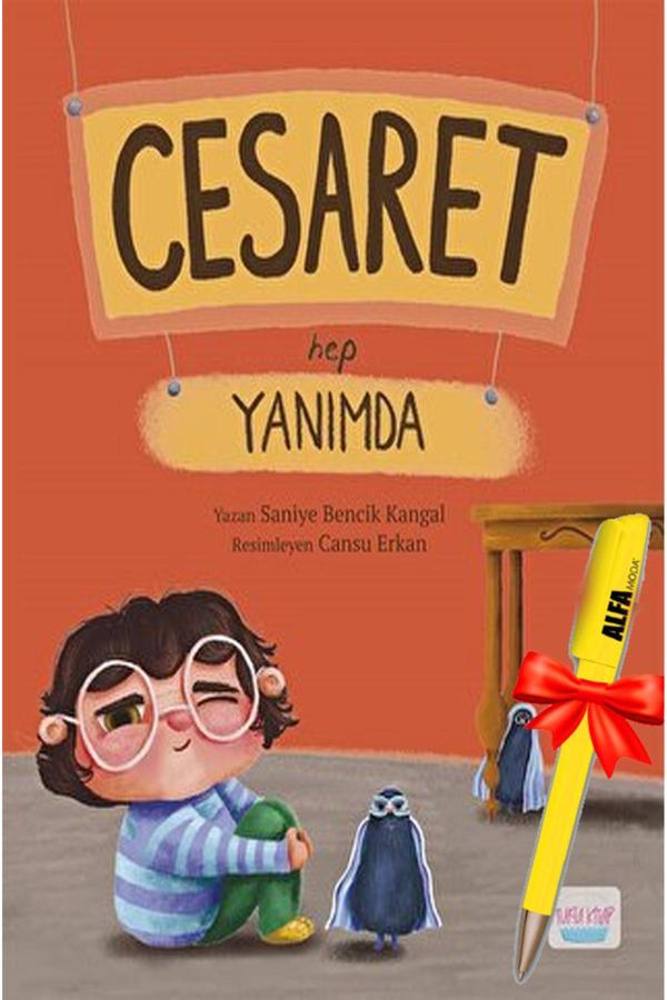 Cesaret Hep Yanımda / Saniye Bencik Kangal + Alfa Moda Kalem - Turta Kitap - Turta Kitap - Image 1