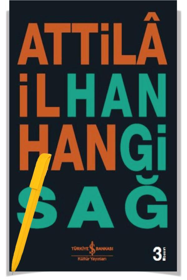 Alfa Kalem + Hangi Sağ (Attila İlhan)-Yeni-Edebiyat/Deneme/Politik-İş Kültür Kitap - İş Bankası Kültür Yayınları - Image 1