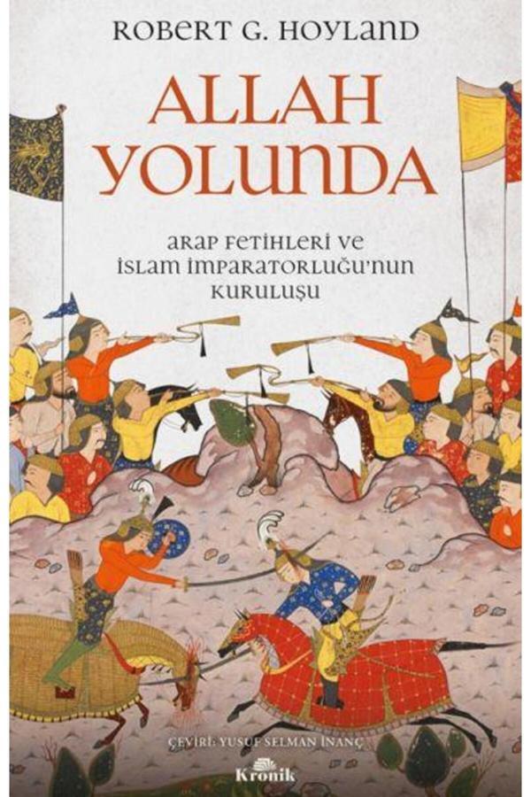 Allah Yolunda / Robert G. Hoyland / Kronik Kitap - Kronik Kitap - Image 1