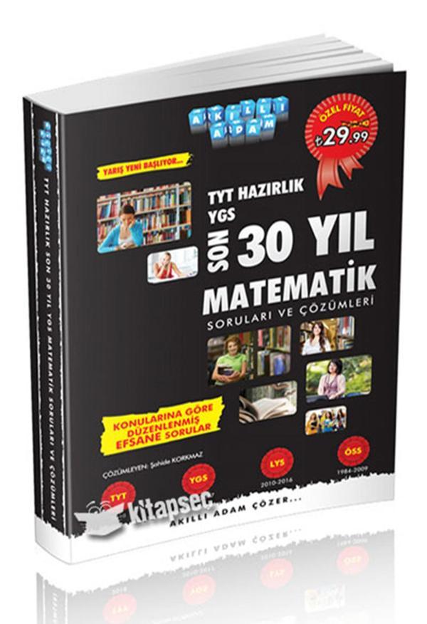 TYT Hazırlık Son 30 Yıl Çıkmış Matematik Soruları ve Çözümleri Akıllı Adam Yayınları - Akıllı Adam Yayınevi - Image 1