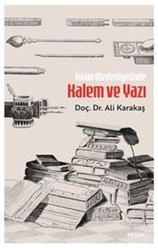 İslam Medeniyetinde Kalem ve Yazı - Beyan Yayınları - Image 1