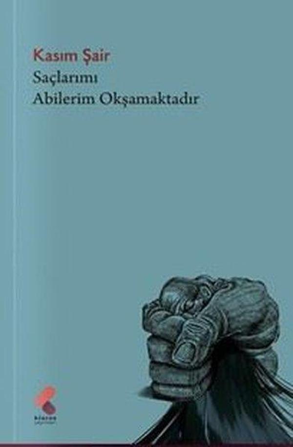 Saçlarımı Abilerim Okşamaktadır - Klaros Yayınları - Image 1
