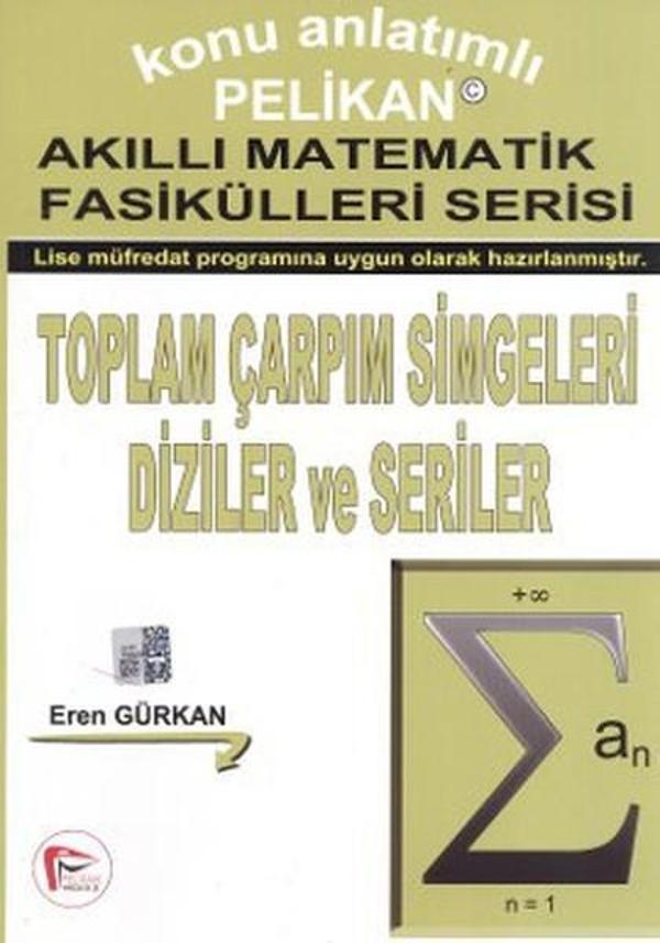 Konu Anlatımlı Akıllı Matematik Fasikülleri Serisi - Toplam Çarpım Simgeleri Diziler ve Seriler - Pelikan Yayınları - Image 1