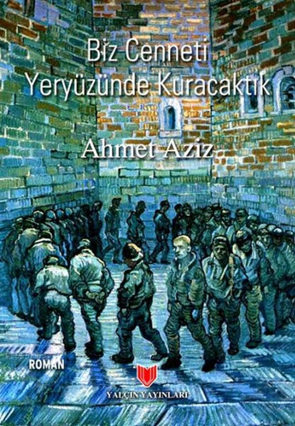 Biz Cenneti Yeryüzünde Kuracaktık - Yalçın Yayınları - Image 1