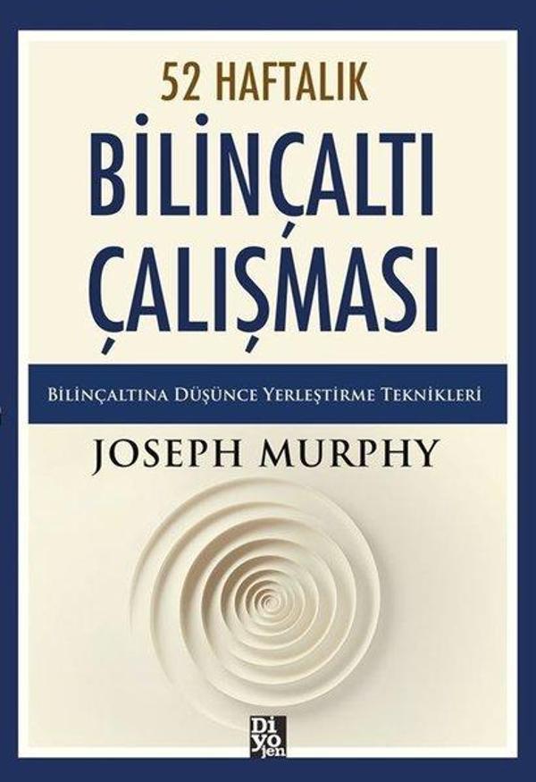 52 Haftalık Bilinçaltı Çalışması - Bilinçaltına Düşünce Yerleştirme Teknikleri - Diyojen Yayıncılık - Image 1