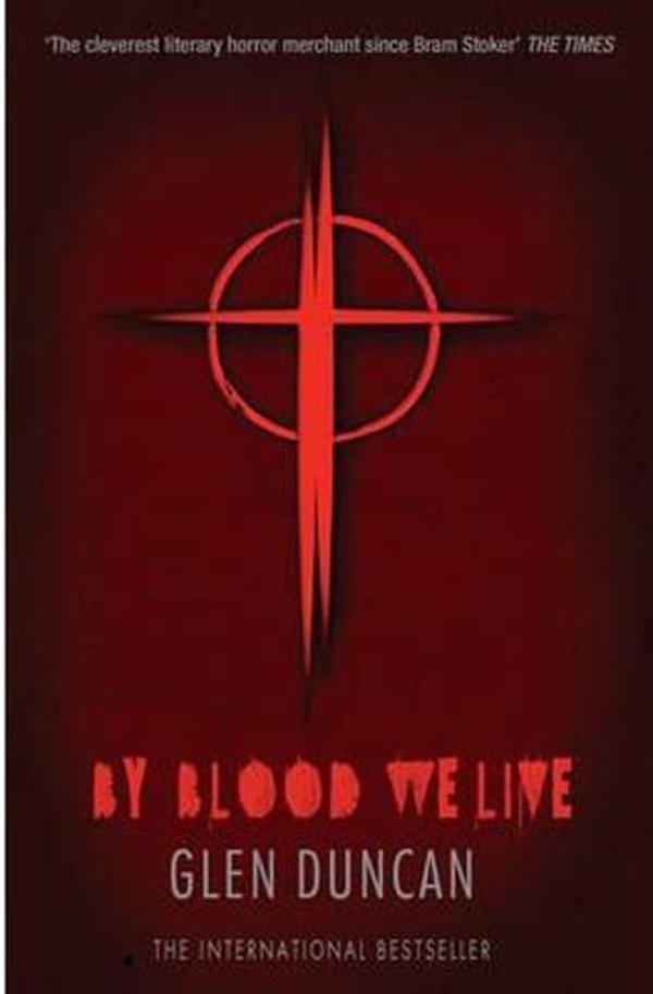 By Blood We Live (Bloodlines 3) (The Last Werewolf Trilogy) - Canongate - Image 1