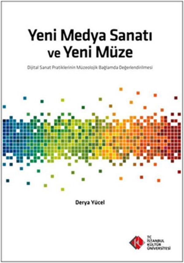 Yeni Medya Sanatı ve Yeni Müze - İstanbul Kültür Üniversitesi - Image 1