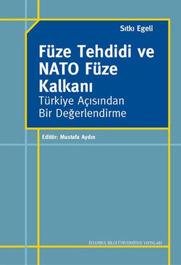 Füze Tehdidi ve Nato Füze Kalkanı - Türkiye Açısından Bir Değerlendirme - İstanbul Bilgi Üniv.Yayınları - Image 1