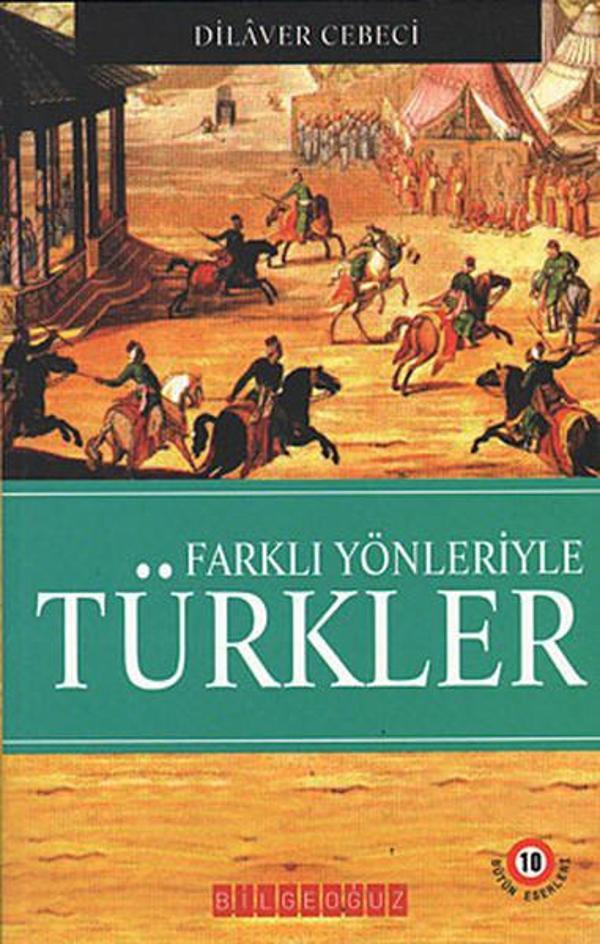 Farklı Yönleriyle Türkler - Bilgeoğuz Yayınları - Image 1