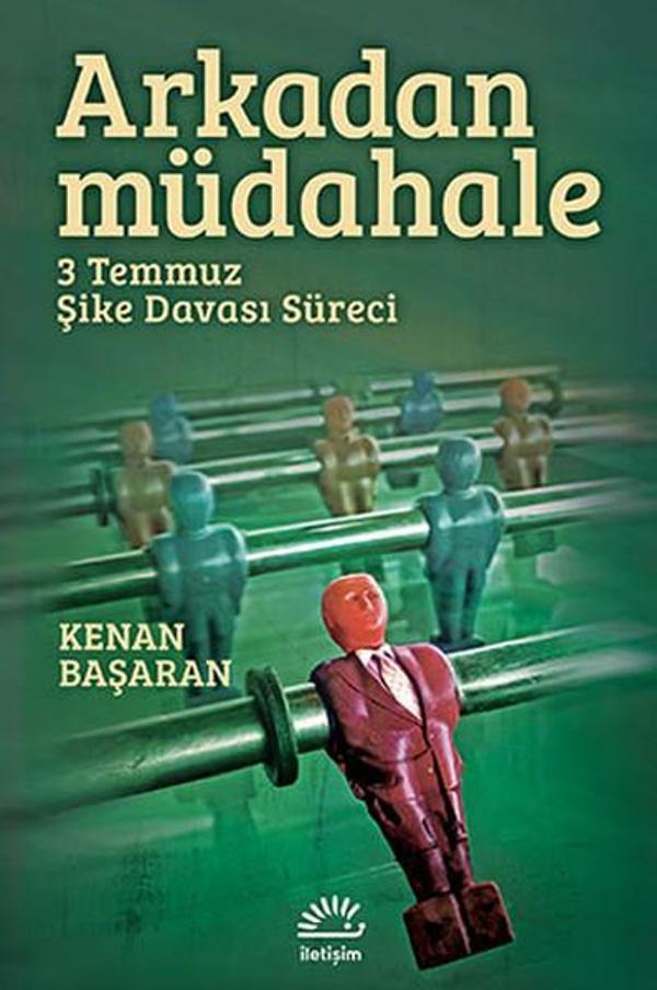 Arkadan Müdahale (3 Temmuz Şike Davası Süreci) - İletişim Yayınları - Image 1