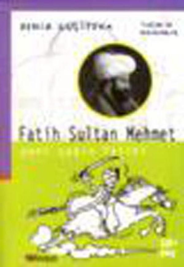 Tarihe İz Bırakanlar - Fatih Sultan Mehmet- Yeni Çağın Fatihi - Morpa Kültür Yayınları - Image 1