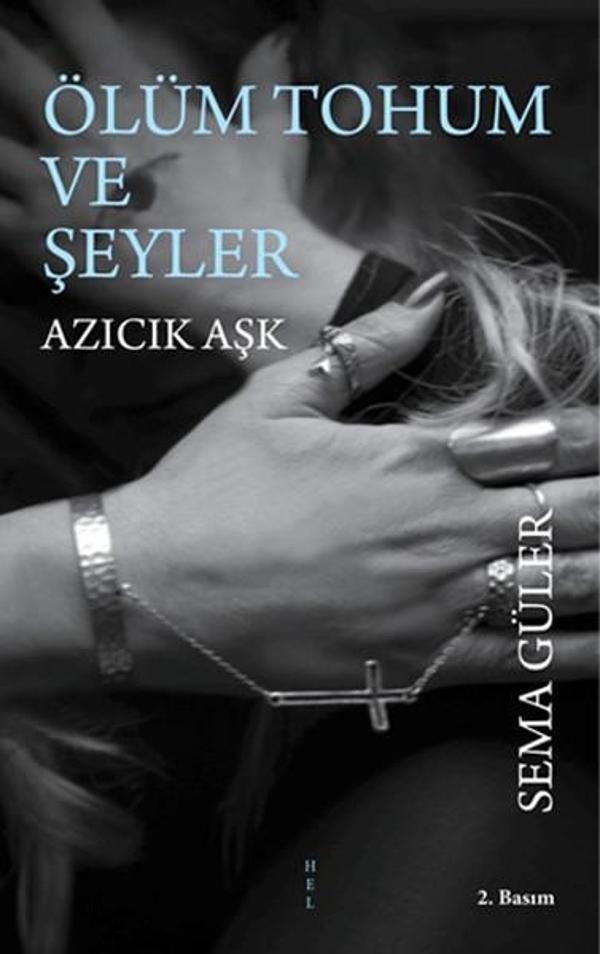 Ölüm Tohum ve Şeyler Azıcık Aşk - Hel Yayınları - Image 1