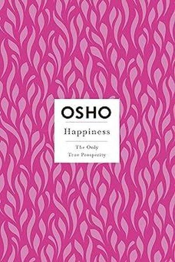 Happiness : The Only True Prosperity - St Martin's Press - Image 1