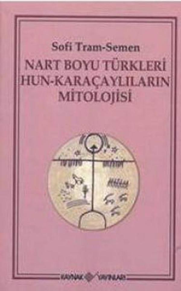 Nart Boyu Türkleri Hun-Karaçaylıların Mitolojisi - Kaynak Yayınları - Image 1