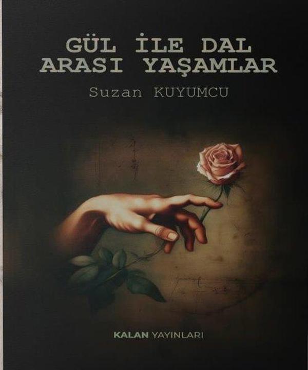Gül İle Dal Arası Yaşamlar - Kalan Yayınları - Image 1