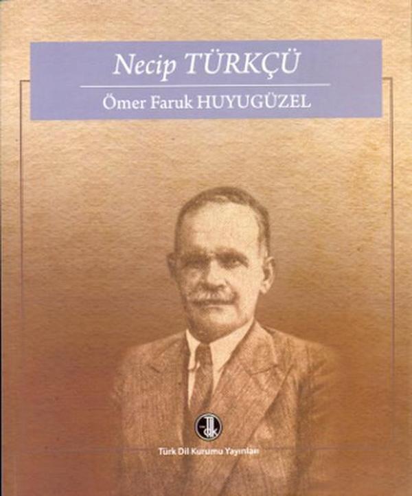 Türk Dil Kurumu Yayınları Necip Türkçü - Türk Dil Kurumu Yayınları - Image 1