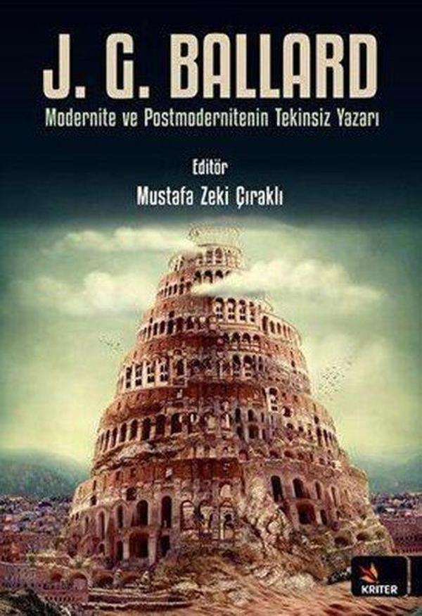 J.G. Ballard Modernite ve Postmodernitenin Tekinsiz Yazarı - Kriter - Image 1