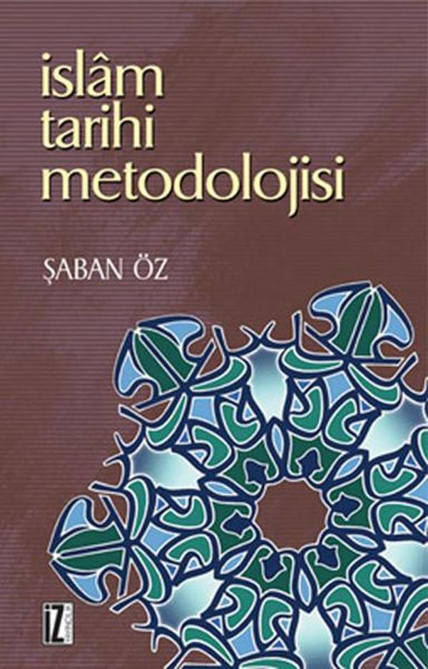 İslam Tarihi Metodolojisi - İz Yayıncılık - Image 1
