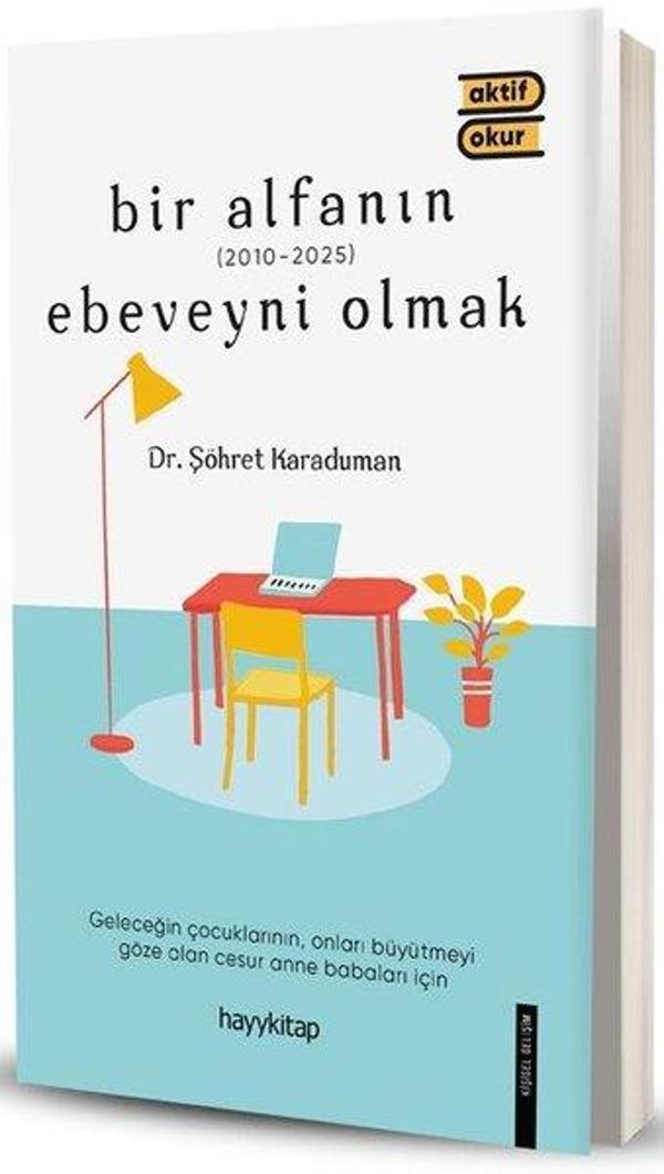 Bir Alfanın Ebeveyni Olmak (2010 - 2025) - Hayykitap - Image 1
