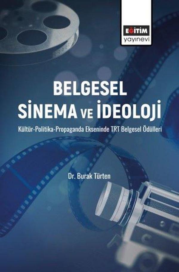Belgesel Sinema ve İdeoloji - KültürPolitikaPropaganda Ekseninde TRT Belgesel Ödülleri - Eğitim Yayınevi - Image 1
