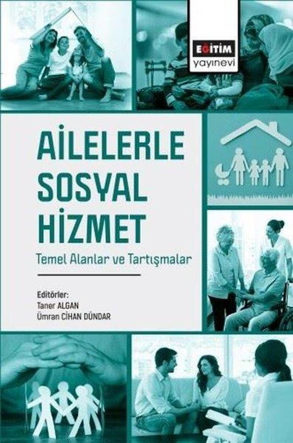 Ailelerle Sosyal Hizmet - Temel Alanlar ve Tartışmalar - Eğitim Yayınevi - Image 1