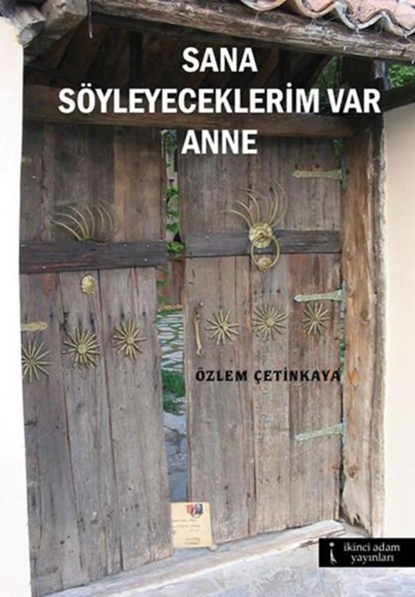 Sana Söyleyeceklerim Var Anne - İkinci Adam Yayınları - Image 1