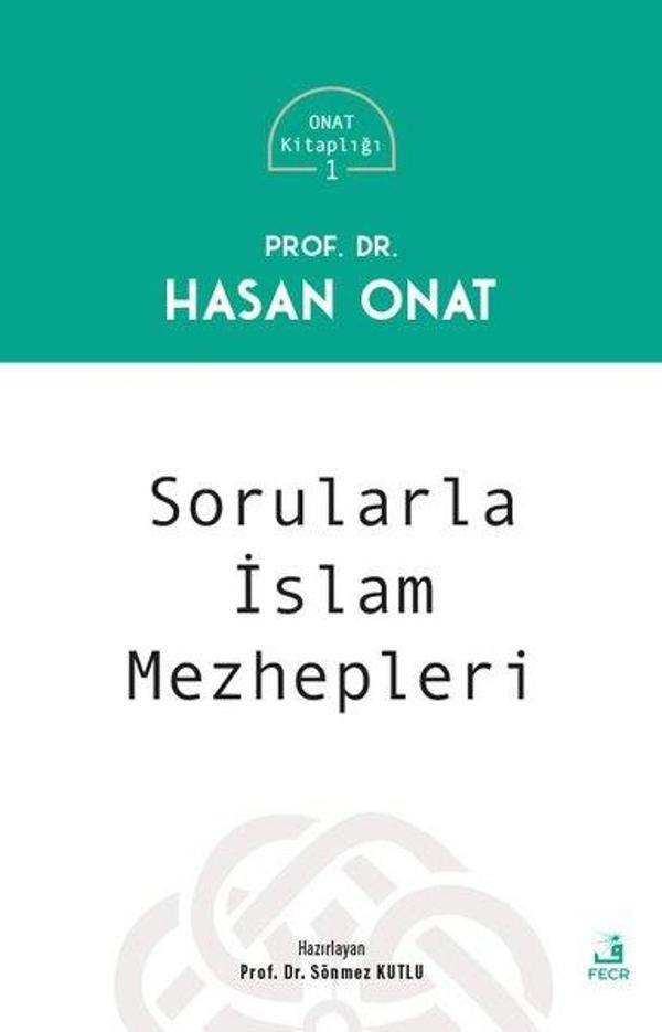 Sorularla İslam Mezhepleri - Onat Kitaplığı 1 - Fecr Yayınları - Image 1
