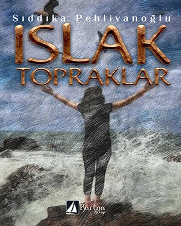 Karina Kitap Islak Topraklar - Karina Kitap - Image 1