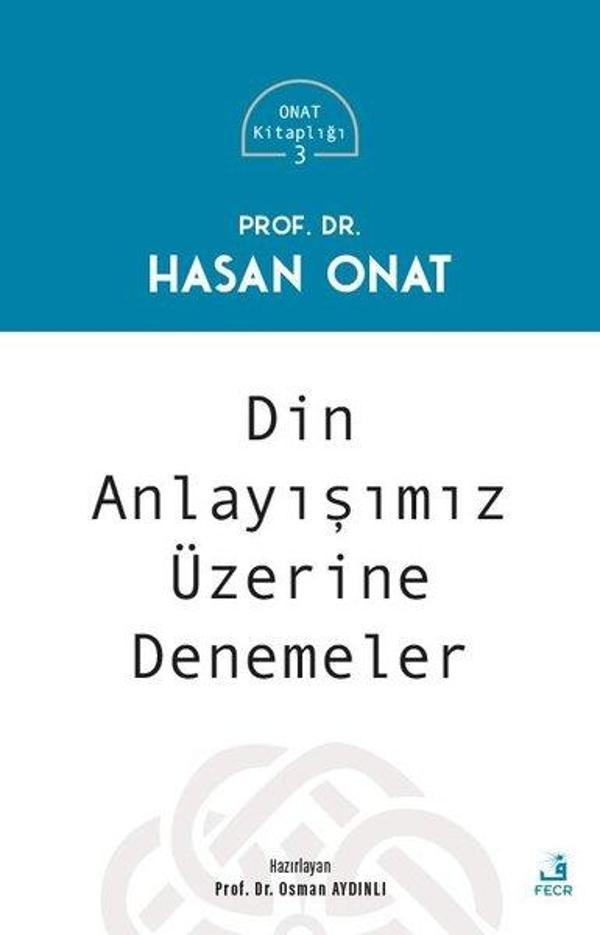 Din Anlayışımız Üzerine Denemeler - Onat Kitaplığı 3 - Fecr Yayınları - Image 1