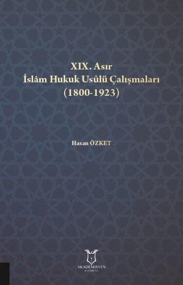 19. Asır İslam Hukuku Usulü Çalışmaları (1800-1923) - Akademisyen Kitabevi - Image 1