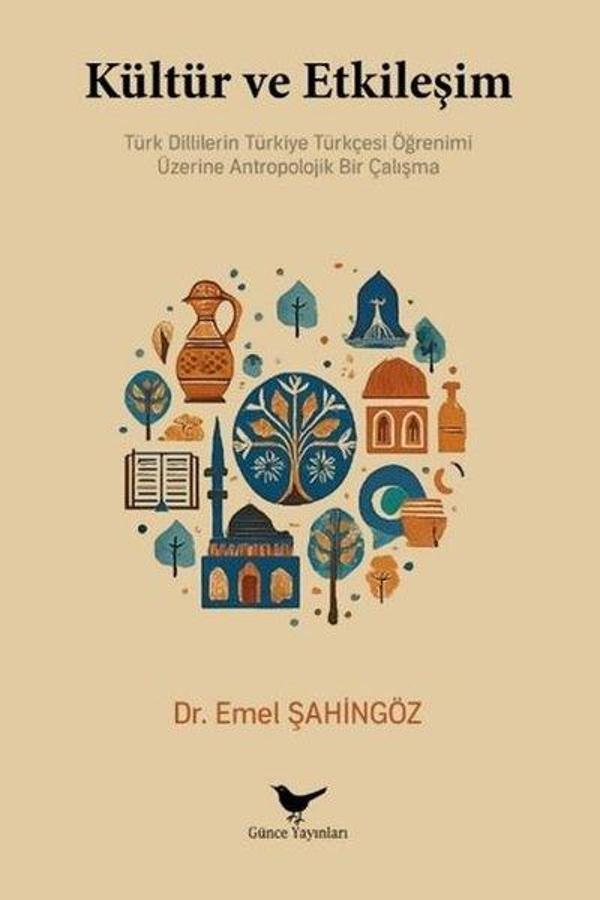 Kültür ve Etkileşim - Türk Dillerinin Türkiye Türkçesi Öğrenimi Üzerine Antropolojik Bir Çalışma - Günce Yayınları - Image 1
