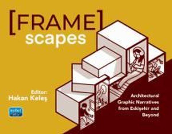 Framescapes: Architectural Graphic Narratives from Eskişehir and Beyond - Nobel Akademik Yayıncılık - Image 1