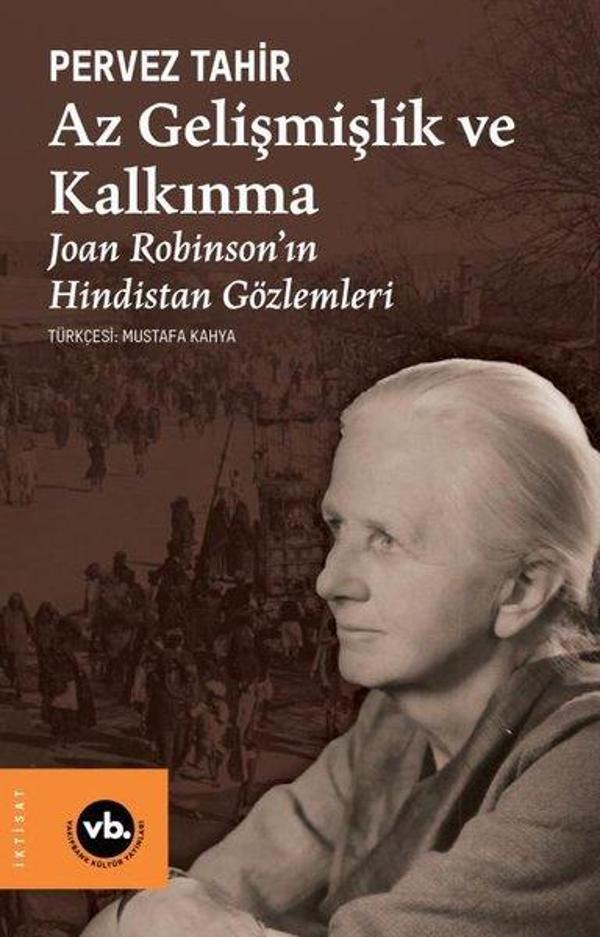 Az Gelişmişlik ve Kalkınma - Joan Robinson'ın Hindistan Gözlemleri - VakıfBank Kültür Yayınları - Image 1